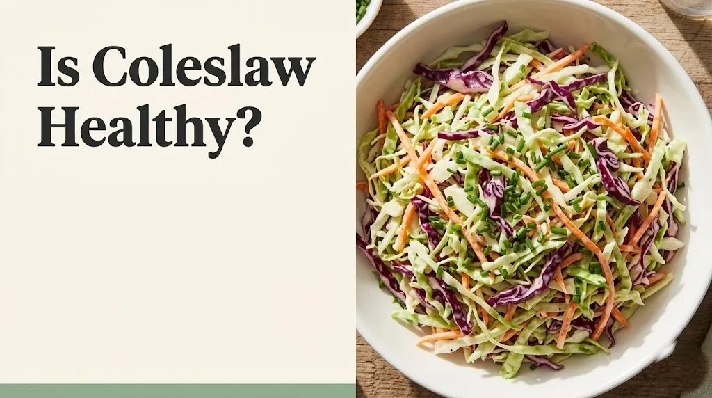 Bowl of fresh green and red cabbage coleslaw with carrots, with text overlay reading Is Coleslaw Healthy